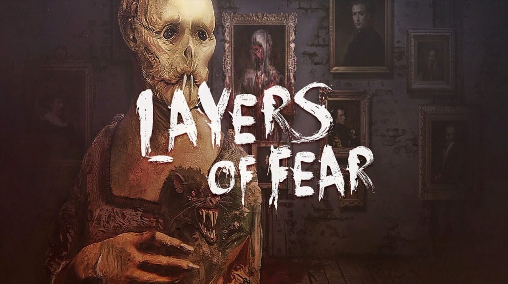 Layers of Fear