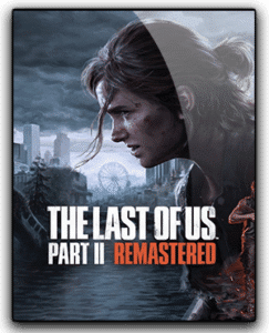 Descargar The Last of Us Part II Remastered para PC ESPAÑOL