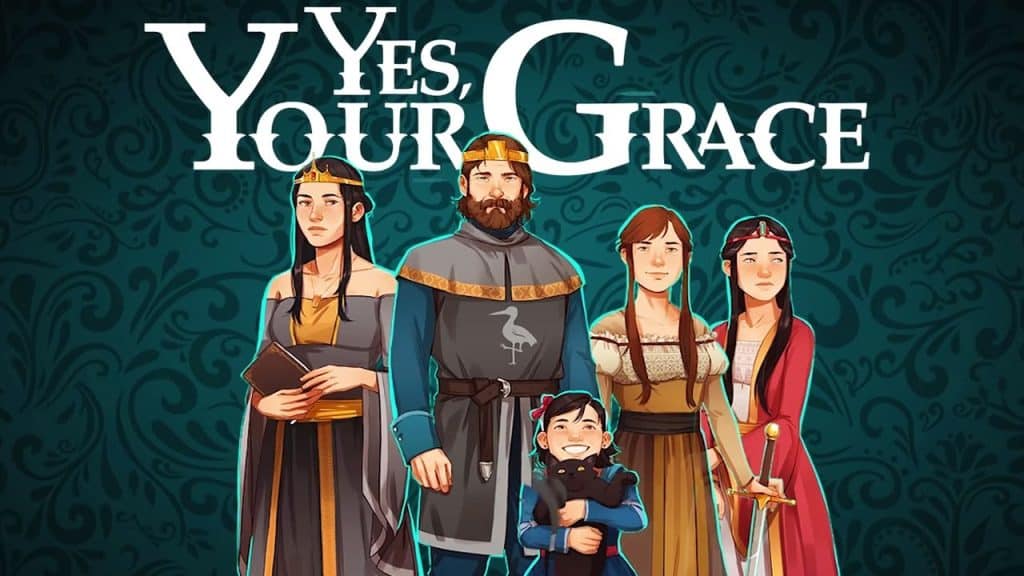 Yes Your Grace
